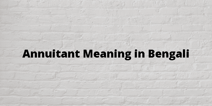 annuitant-meaning-in-bengali