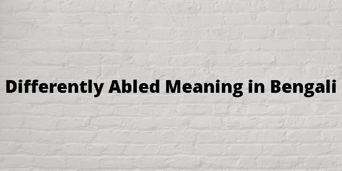 differently-abled-meaning-in-bengali