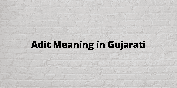 Adit Meaning In Gujarati - ગુજરાતી અર્થ