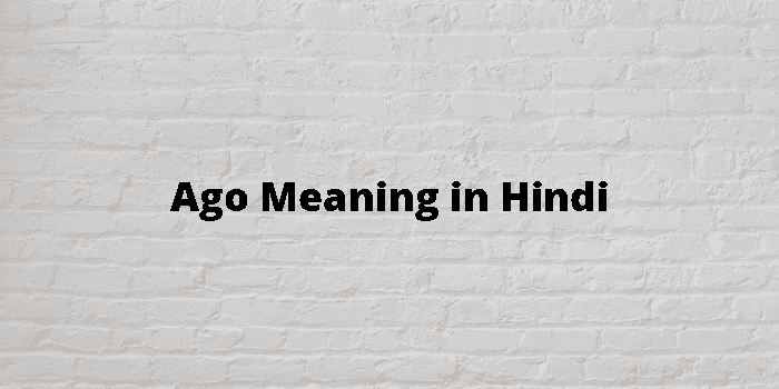 ago-meaning-in-hindi