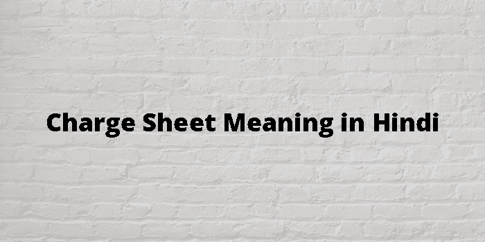 charge-sheet-meaning-in-hindi