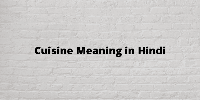 cuisine-meaning-in-hindi