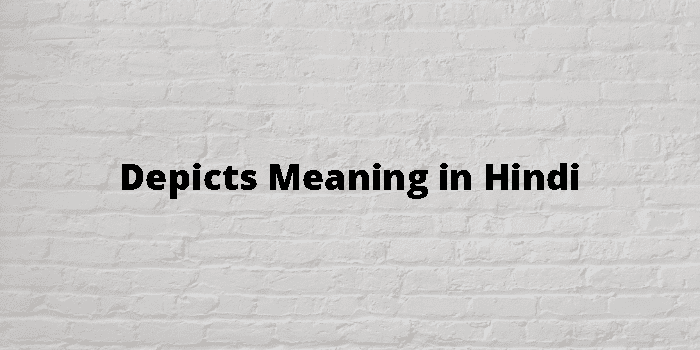 depicts-meaning-in-hindi