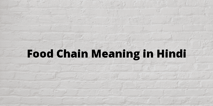 food-chain-meaning-in-hindi