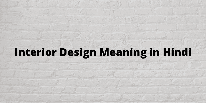 interior-design-meaning-in-hindi