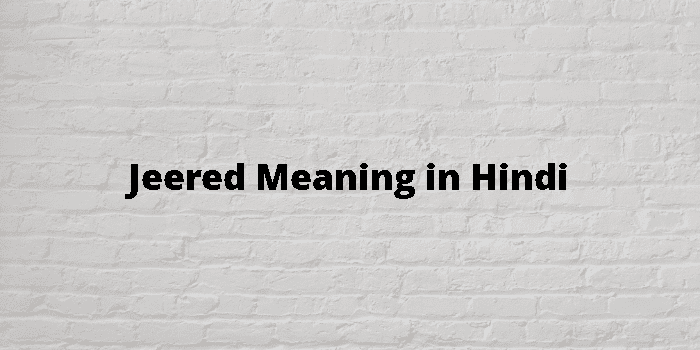 jeered-meaning-in-hindi