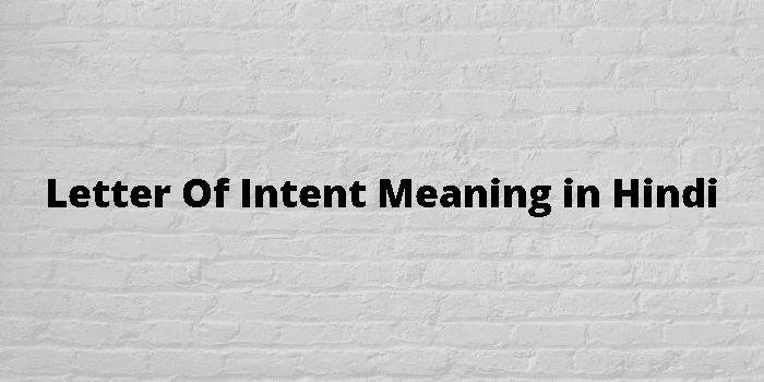 letter-of-intent-meaning-in-hindi