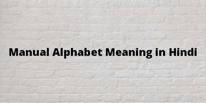 manual-alphabet-meaning-in-hindi