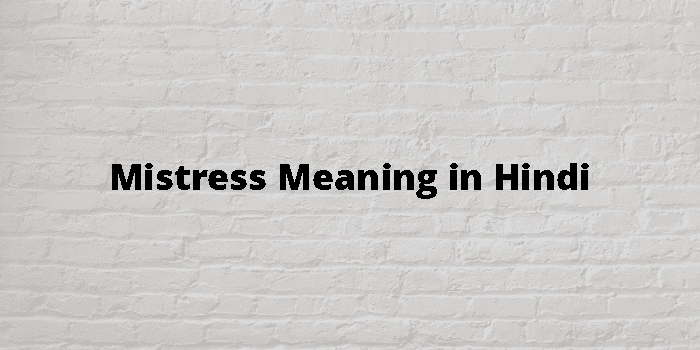 mistress-meaning-in-hindi