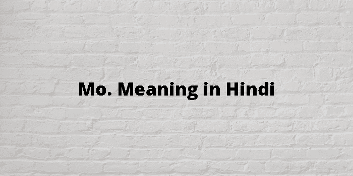 Mo. Meaning In Hindi - हिंदी अर्थ