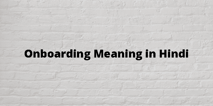 onboarding-meaning-in-hindi