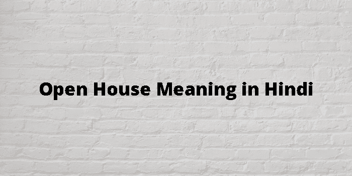 open-house-meaning-in-hindi