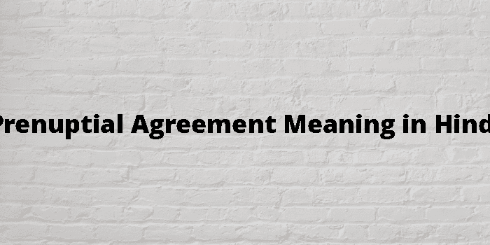 prenuptial-agreement-meaning-in-hindi