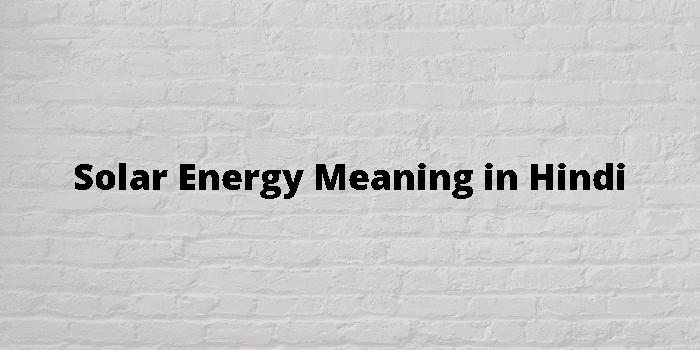 Solar Energy Meaning In Hindi 