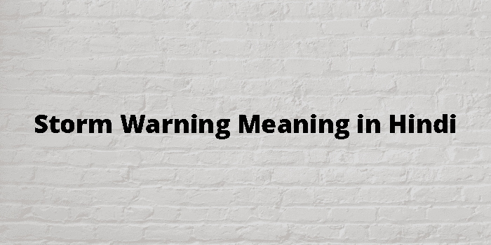 storm-warning-meaning-in-hindi