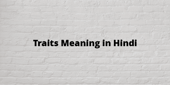 traits-meaning-in-hindi
