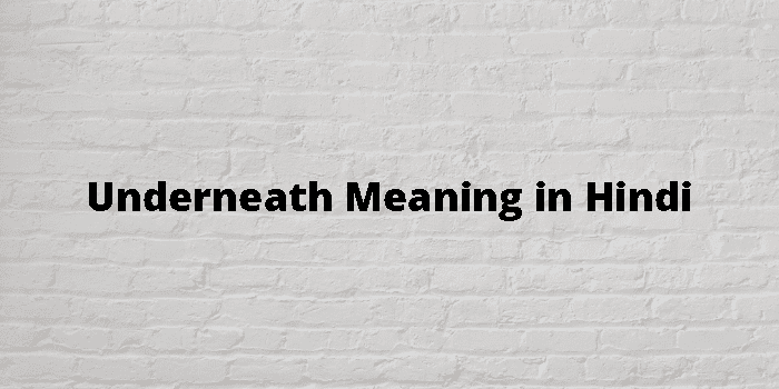 underneath-meaning-in-hindi