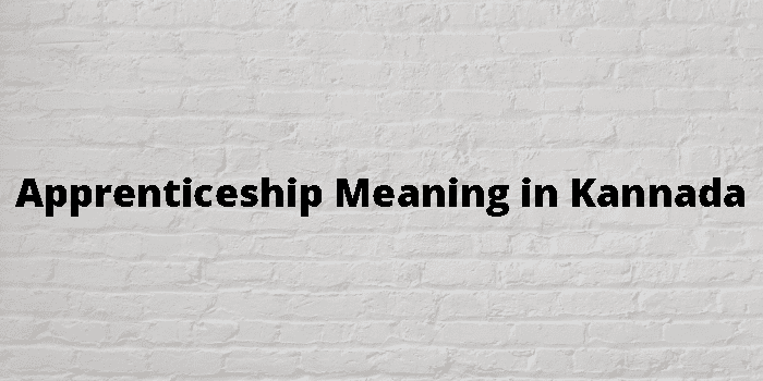 apprenticeship-meaning-in-kannada