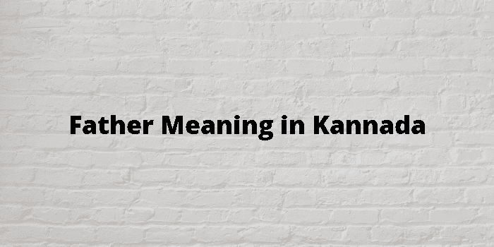 father-meaning-in-kannada