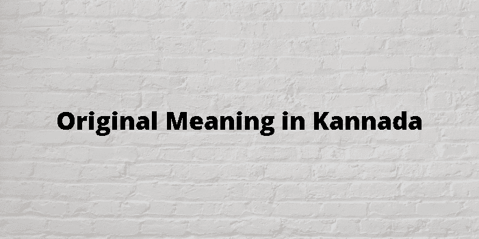 original-meaning-in-kannada