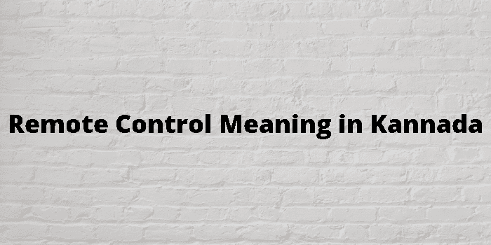 remote-control-meaning-in-kannada