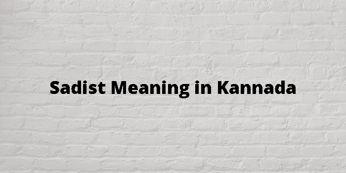 sadist-meaning-in-kannada