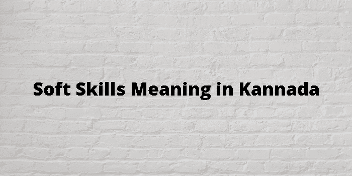 soft-skills-meaning-in-kannada