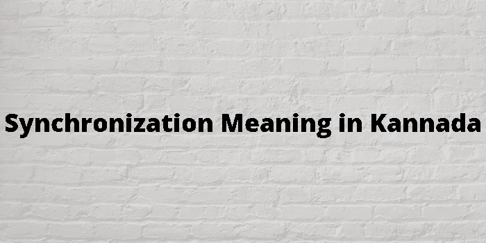 synchronization-meaning-in-kannada