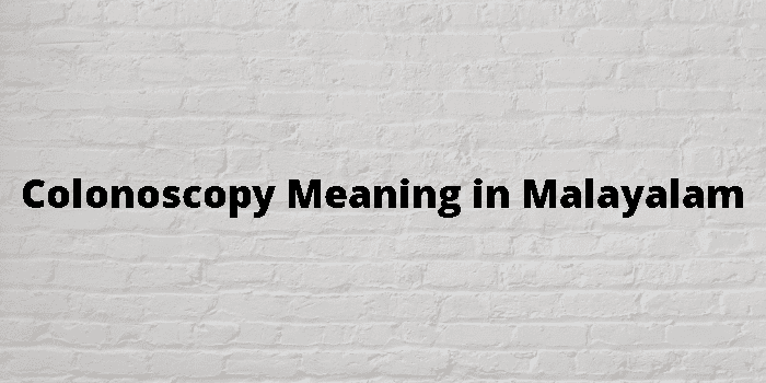 colonoscopy-meaning-in-malayalam