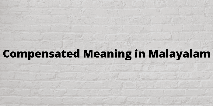 compensated-meaning-in-malayalam