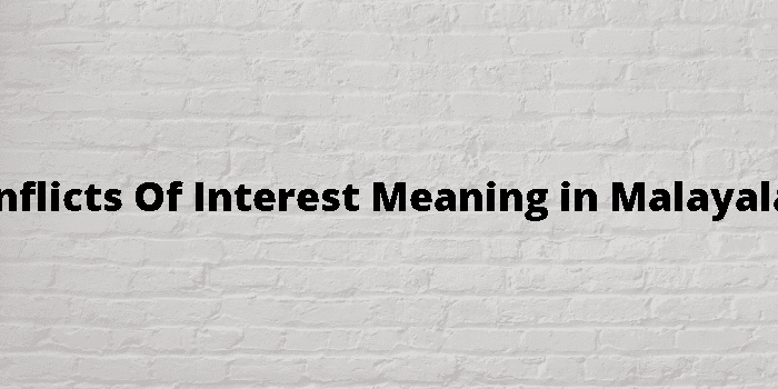 conflicts-of-interest-meaning-in-malayalam