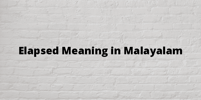 elapsed-meaning-in-malayalam