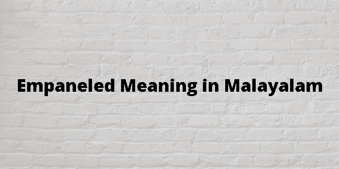 empaneled-meaning-in-malayalam