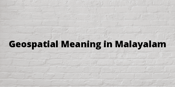 geospatial-meaning-in-malayalam