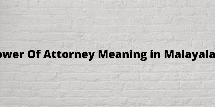 power of attorney meaning in malayalam