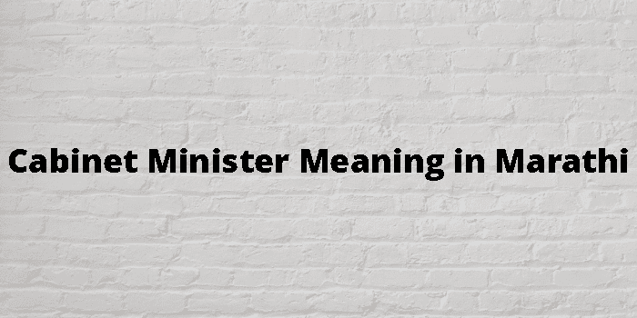 cabinet-minister-meaning-in-marathi
