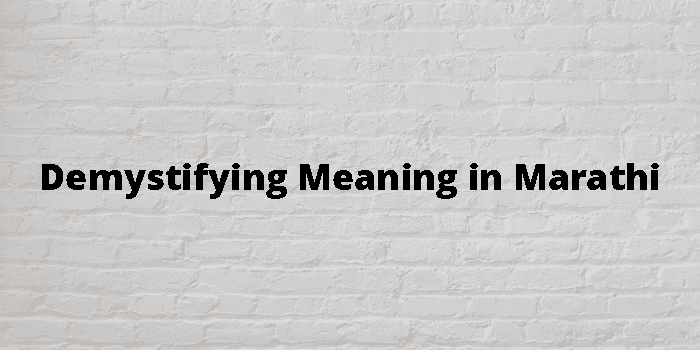 demystifying-meaning-in-marathi