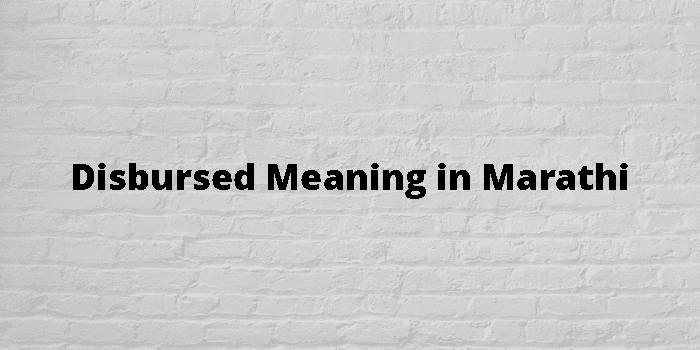 disbursed-meaning-in-marathi