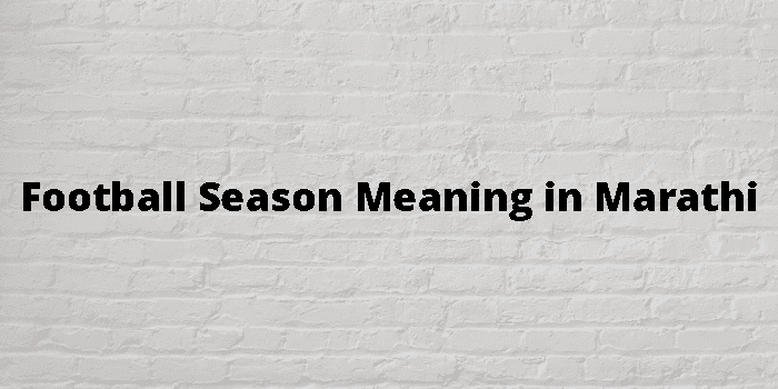 football-season-meaning-in-marathi