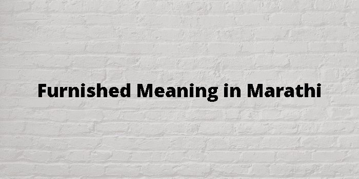 furnished-meaning-in-marathi