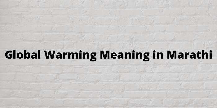 Global Warming Meaning In Marathi 