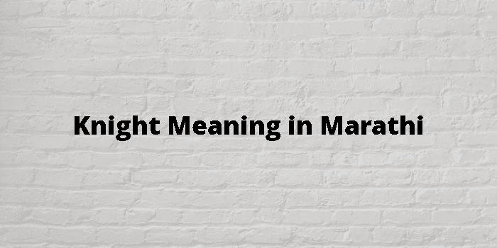 knight-meaning-in-marathi