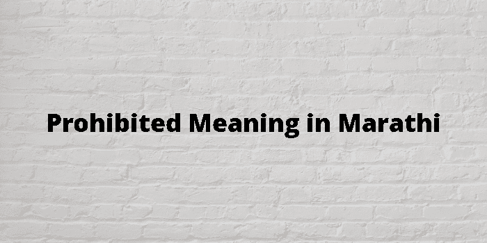 Prohibited Meaning In Marathi