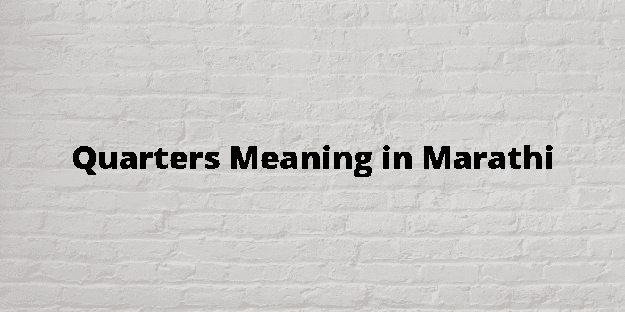 quarters-meaning-in-marathi