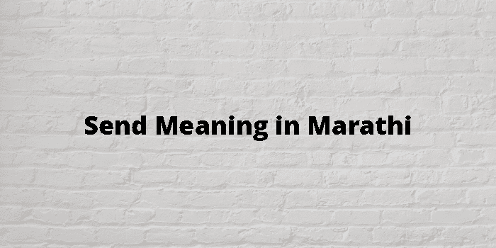 they will send meaning in marathi