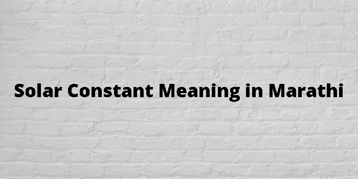 solar-constant-meaning-in-marathi