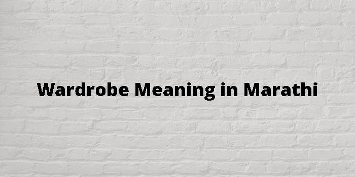 Wardrobe Meaning In Marathi