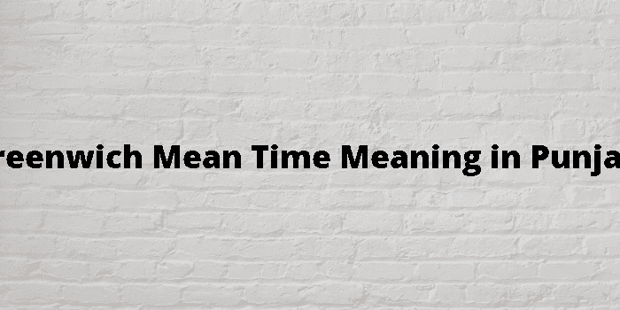 greenwich-mean-time-meaning-in-punjabi