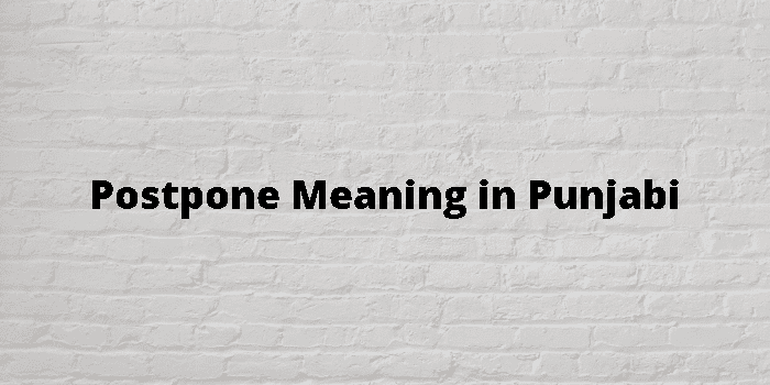 postpone-meaning-in-punjabi