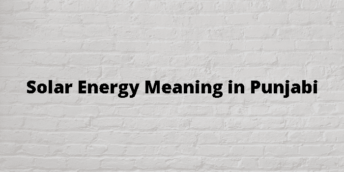 solar-energy-meaning-in-punjabi